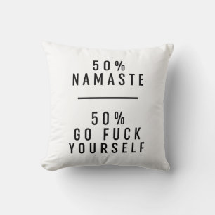 Coussin 50 % Namaste 50 % Go Fck Yourself