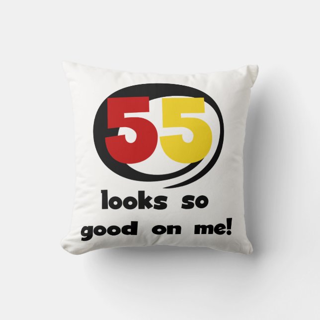 Coussin 55 Semble si bon sur moi T-shirts et cadeaux (Recto)