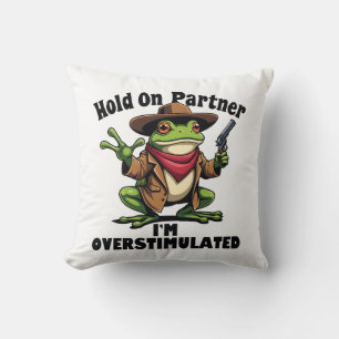 Coussin Accusez votre partenaire de surstimuler Frog ADHD