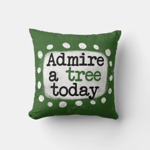 Coussin Admirez Un Arbre Aujourd'Hui Jeter L'Oreiller