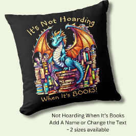 Coussin Ajouter un nom Texte, Dragon Not Hoarding When It'
