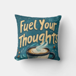 Coussin Alimentez vos pensées avec du café et de la créati