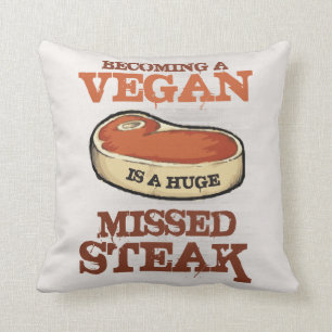 Coussin Aller bien à un végétalien est un bifteck manqu