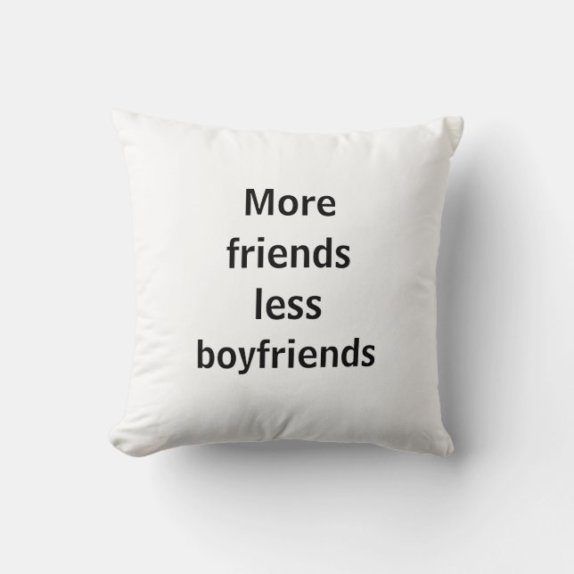 Coussin Almohada more friends less boyfriends (Recto)