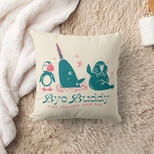 Coussin Animal Friends - Bye Buddy Hope You Find Your Papa (Couverture)