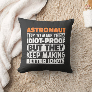 Coussin Astronaut J'Essaie De Faire Des Choses Idiot Drôle