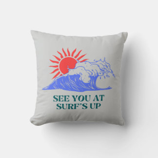 Coussin Attrapez-vous sur la prochaine vague Design