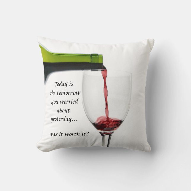 Coussin Aujourd'hui est le demain où vous vous êtes (Recto)