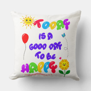 Coussin Aujourd'hui est un bon jour pour être heureux Cita