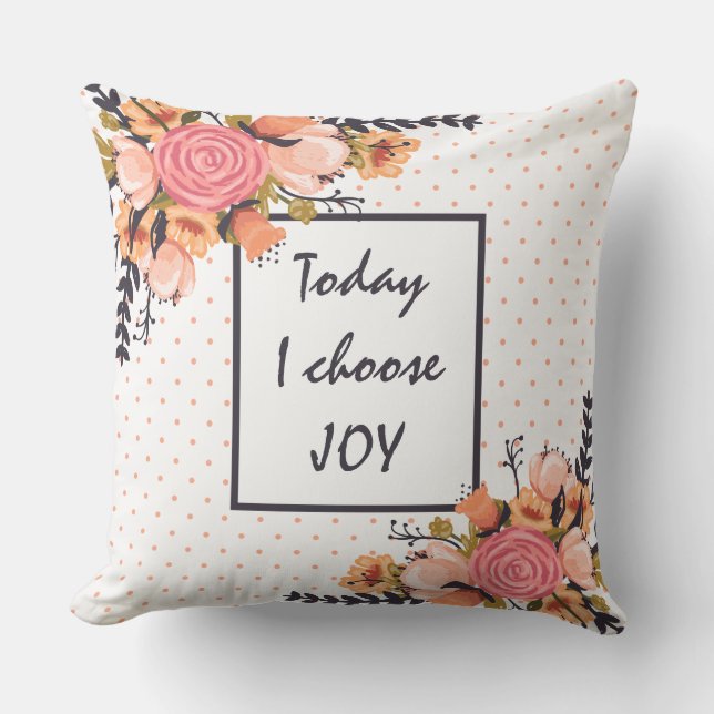 Coussin Aujourd'hui, je choisis JOY (Recto)
