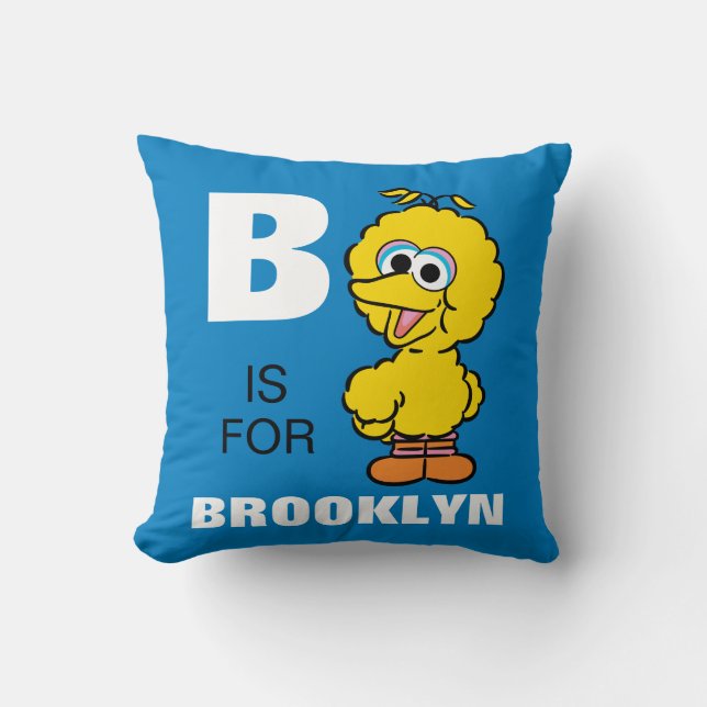Coussin B est pour Big Bird | Ajoutez votre nom (Recto)