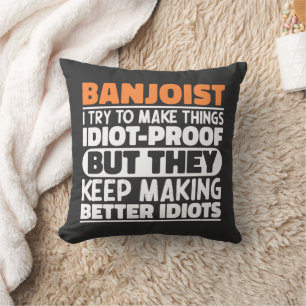Coussin Banjoist J'Essaie De Rendre Les Choses Drôle Dit C