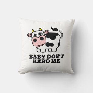 Coussin Bébé Ne m'encombre pas Funny Cow Pun