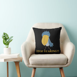 Coussin Bec-à-chausson drôle Arrête de regarder