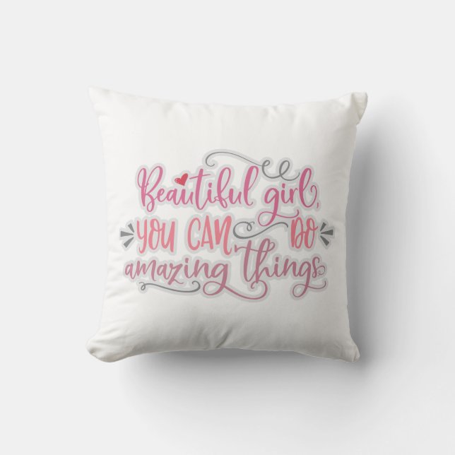 Coussin Belle Fille, tu peux faire des choses Extraordinai (Recto)