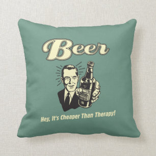 Coussin Bière : Hey c'est moins cher que la thérapie