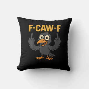 Coussin Blague sarcastique drôle de corbeau F-Caw-F humour