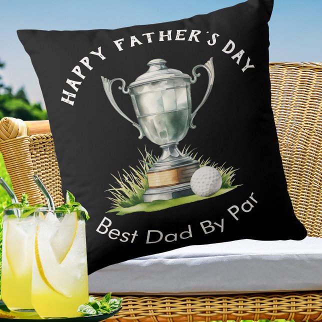 Coussin Bonne Fête des pères Meilleur Papa Par Par Golf Tr (A pillow with 'Happy Father's Day' and 'Best Dad By Par' words and picture of a golf ball and trophy)
