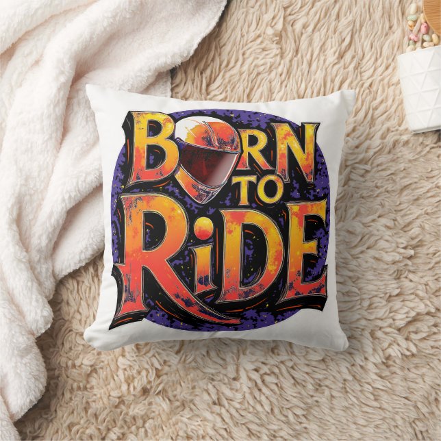 Coussin Born to Ride Throw Pillow (Couverture)