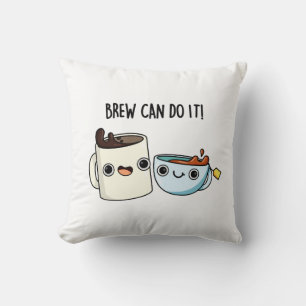 Coussin Brew Peut Le Faire Drôle Pun Thé De Café
