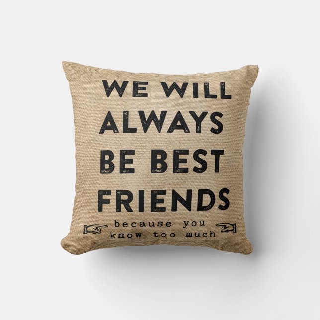 Coussin Burlap Meilleurs Amis Pour Toujours Drôle (Recto)