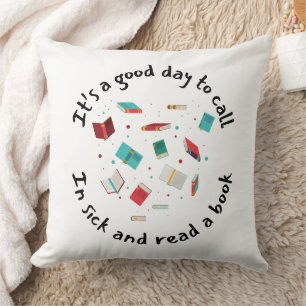 Coussin C’est une bonne journée pour appeler Sick et lire