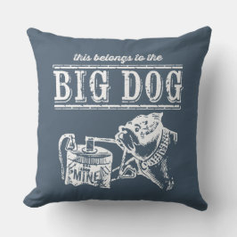 Coussin Ça appartient au Big Dog