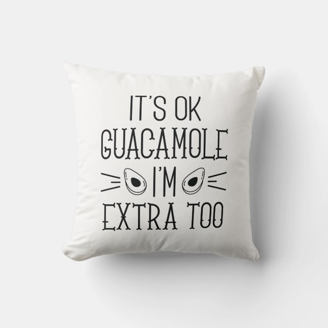 Coussin Ça va Guacamole Je suis aussi extra (Recto)