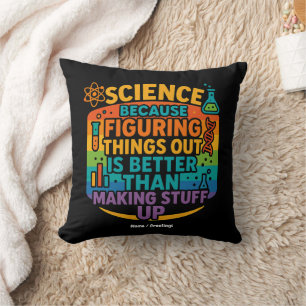 Coussin Cadeau drôle de science parce que comprendre les c