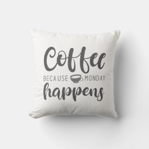 Coussin Café Parce Que Lundi Se Passe