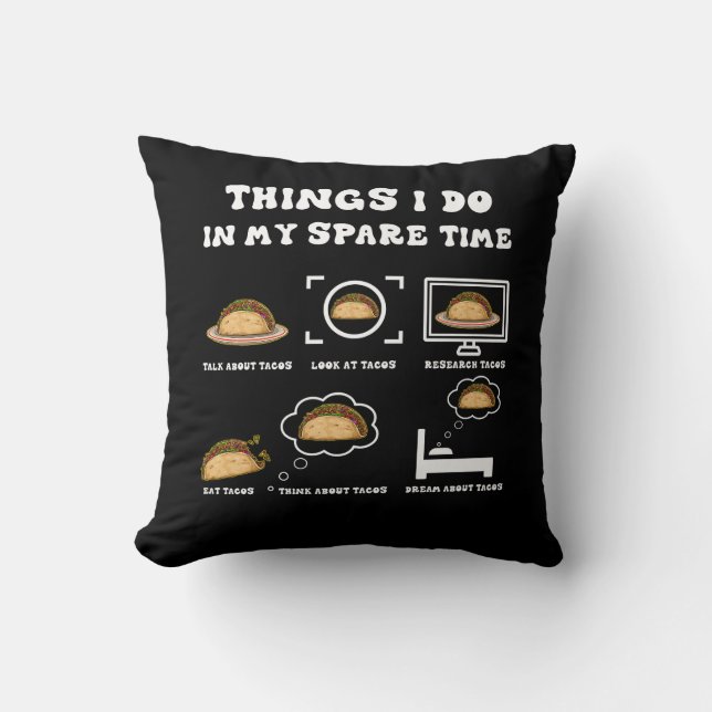 Coussin Ce Que Je Fais Dans Mon Temps De Secours Taco Love (Recto)