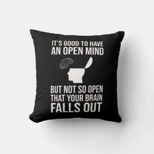 Coussin C'est bien d'avoir un esprit ouvert et drôle et sc