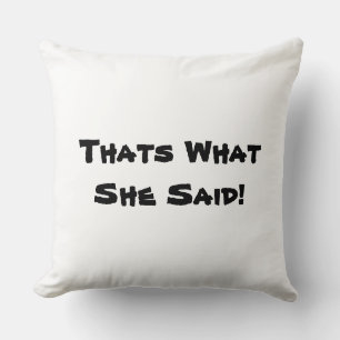 Coussin C'Est Ce Qu'Elle A Dit !