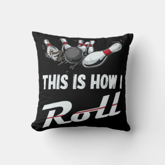 Coussin C'Est Comme Ça Que Je Roulais Fun Bowling Team Men