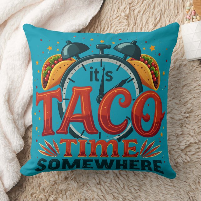 Coussin C'est Taco Time Somewhere Tex Mex Mexicain (Couverture)