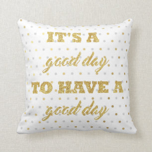 Coussin C'est un beau jour pour avoir un beau jour