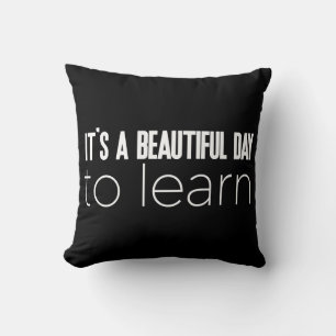 Coussin C'est une belle journée pour apprendre