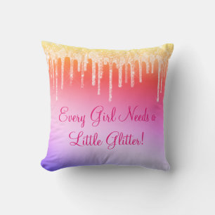 Coussin Chaque Fille A Besoin De Parties scintillant Fille