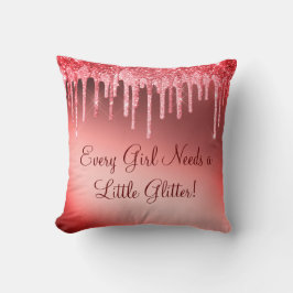 Coussin Chaque fille a besoin de Parties scintillant fille