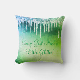 Coussin Chaque fille a besoin de Parties scintillant fille