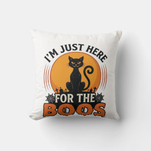 Coussin Chat d'Halloween Je suis juste là pour les Boos 