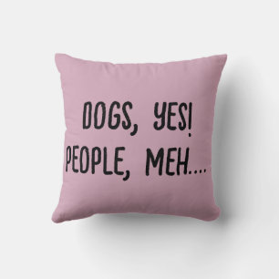 Coussin Chiens, Oui ! Personnes, Bof....
