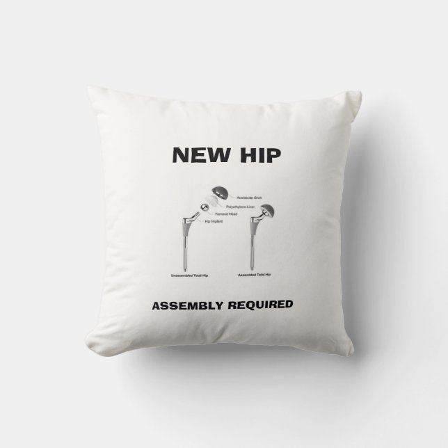 Coussin Chirurgie de hanche d'amusement - Assemblée (Recto)