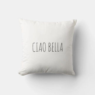 Coussin Ciao bella | Salut belle
