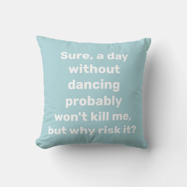 Coussin Citation amusante pour l'Humour dansant (Recto)