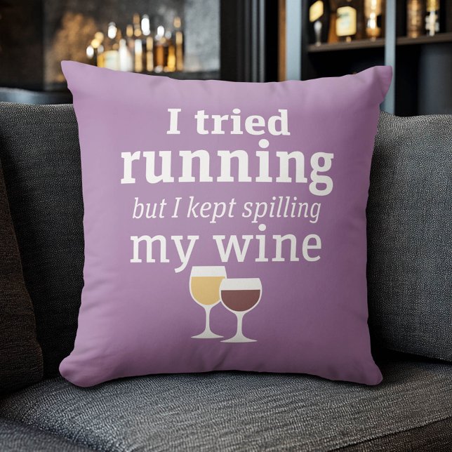 Coussin Citation de vin amusant - j'ai essayé de courir -  (Funny Pillow)
