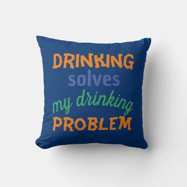 Coussin Citation Drôle De La Bière : Boire Résout Le Probl (Recto)