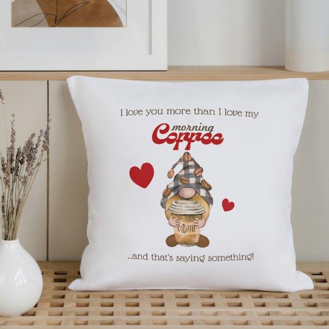 Coussin Citation Humour Gnome Café Funny Valentines Jour C (Créateur téléchargé)