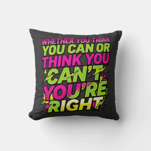 Coussin Citation Motivante Que Vous Pensiez Pouvoir