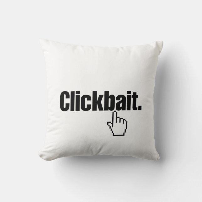 Coussin Clickbait. (Recto)